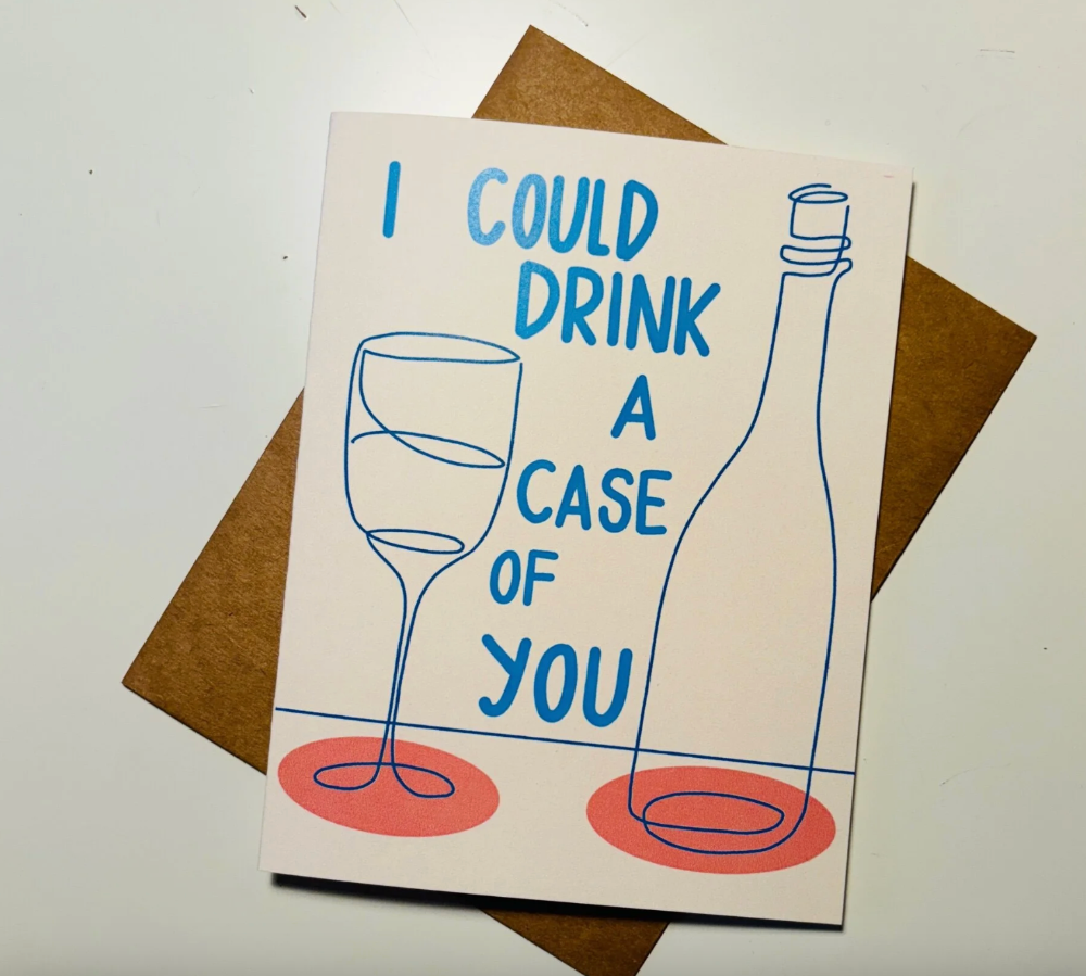 Drink a Case of You - Card|403