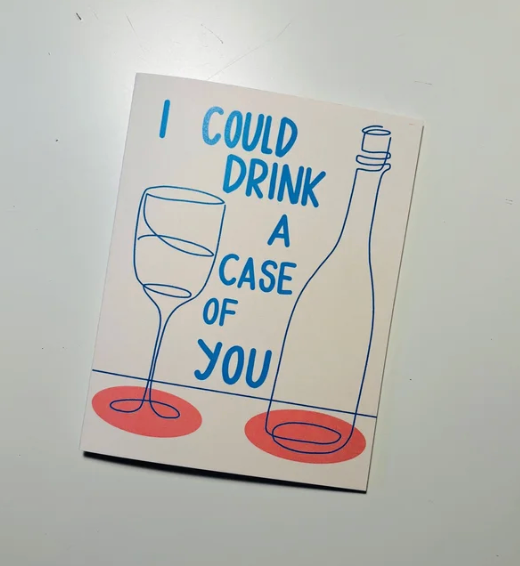 Drink a Case of You - Card|402